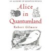 Alice in Quantumland (Robert Gilmore)(Pevná)