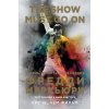 The Show Must Go On. Жизнь, смерть и наследие Фредди Меркьюри ()