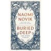 Buried Deep and Other Stories - Naomi Novik, Random House