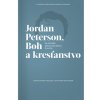 Jordan Peterson Boh a kresťanstvo - Kaczor Christopfer Petrusek R Matthew