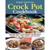 Simply Delicious Crock Pot Cookbook - Anne Schaeffer