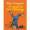 To vymyslí len Emil z Lönnebergy - Astrid Lindgren, Bjorn Berg (ilustrátor)