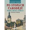 Po stopách čarodějů podél říčky Střely - Otomar Dvořák