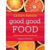 Good Good Food (Sarah Raven)(Pevná)