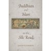 Buddhism and Islam on the Silk Road