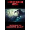 Preferred Risk (Frederik Pohl,Lester Del Rey)(Brožovaná)