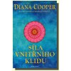 Síla vnitřního klidu - Diana Cooper