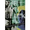 The Anti-Black City: Police Terror and Black Urban Life in Brazil (Alves Jaime Amparo)