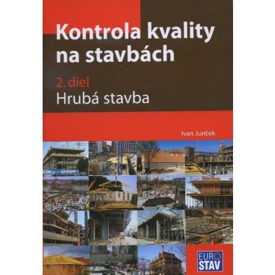Kontrola kvality na stavbách - 2. diel - Ivan Juríček