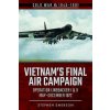 Vietnam's Final Air Campaign (Stephen Emerson)()