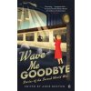 Wave Me Goodbye Boston Anne