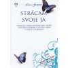 Strácam svoje ja