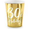 Papierové poháre zlaté narodeninové 30 rokov - 220 ml 6 ks - PartyDeco