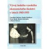 Vývoj českého vysokého ekonomického školství v letech 1945-1953 (František Stellner, Marek Vochozka, Marek Vokoun, Pavel Szobi, Radek Soběhart)