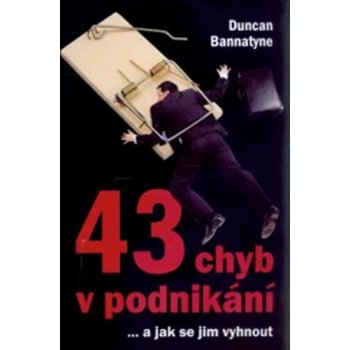 43 chyb v podnikánía jak se jim vyhnout - Duncan Bannatyne