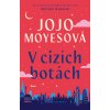 V cizích botách - Jojo Moyesová