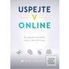 Uspejte v online (Performics a kolektív autorov)
