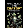 Make Money with ChatGPT