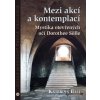 Mezi akcí a kontemplací Mystika otevřených očí Dorothee Sölle - Kateřina Bali