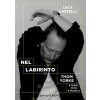 Nel labirinto. Thom Yorke. Storie, mito e musica