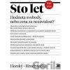 Sto let. Hodnota svobody, nebo cena za nezávislost? - Jan Horský