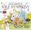 Wild Symphony - Dan Brown, Susan Batori (Ilustrátor)