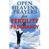 Open Heavens Prayers For Fertility & Pregnancy