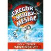 Gregor a modrý mesiac - Lucy Hawking, Stephen Hawking