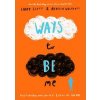 Ways to Be Me - Libby Scott, Rebecca Westcott, Scholastic