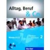 Alltag, Beruf, Co. 2 - 2. diel učebnice a prac. zošitu A1/2 vr. CD