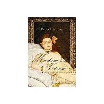 Mademoiselle Victorine - Debra Finerman