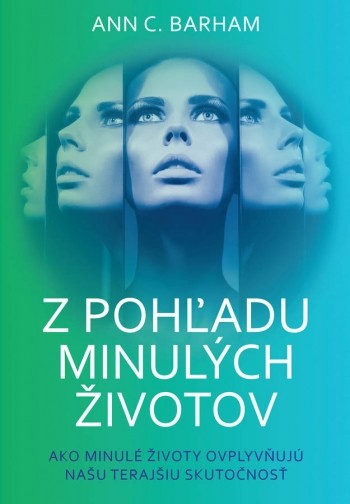 Eastone books Z pohľadu minulých životov Ann C. Barham