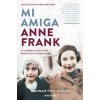 Mi Amiga Anne Frank (Brožovaná)