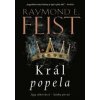 Sága ohňotvůrců: Král popela - Raymond E. Feist