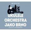 Ukulele Orchestra jako Brno - Best Of 2012-2022 / Digisleeve [CD]