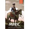 Móric 1 - In Adversis et prosperis [Dudlák, Drgoňa, Szalonta, Schwarz]