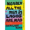 NEARLY ALL THE MEN IN LAGOS ARE MAD
