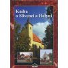 Kniha o Slivenci a Holyni - Dagmar Broncová, Kolektiv autorů