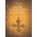 Pohľady do stredovekých dejín Slovenska