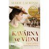 Kavárna ve Vídni Tajná přání - Marie Lacrosse