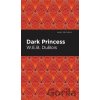 Dark Princess - W. E. B. Du Bois