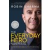 The Everyday Hero Manifesto - Robin Sharma, HarperCollins Publishers
