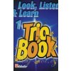 LOOK, LISTEN & LEARN 1 - TRIO BOOK clarinet/klarinet