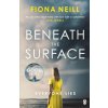Beneath the Surface (Fiona Neill)(Brožovaná)