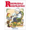 Rozprávaj rozprávku - Dudek Adolf