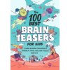 The 100 Best Brain Teasers for Kids: A Mind-Blowing Challenge of Wordplay, Math, and Logic Puzzles (Danielle Hall)(Brožovaná)