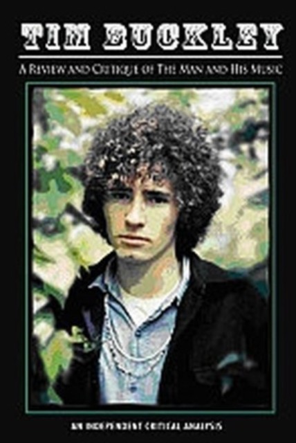 Tim Buckley - Review And Critique Of The Man And His Music DVD