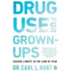Drug Use For Grown-ups (Carl L. Hart)(Brožovaná)