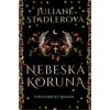 Nebeská koruna - Juliane Stadlerová