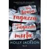 brava ragazza è una ragazza morta